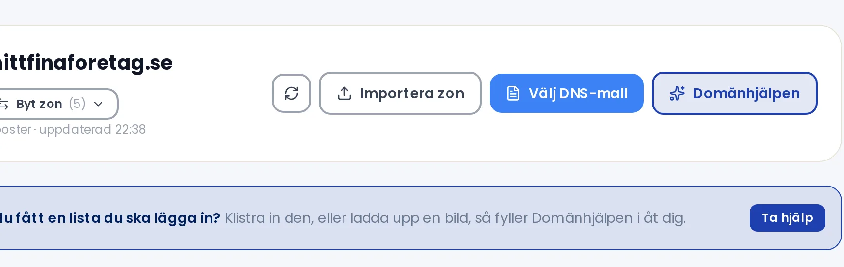 Knappen Domänhjälpen och rutan Har du fått en lista du ska lägga in i DNS-vyn