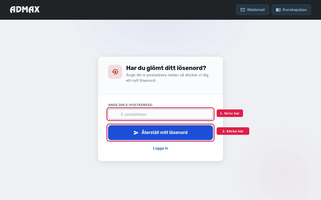 Ange din e-postadress och klicka Återställ mitt lösenord